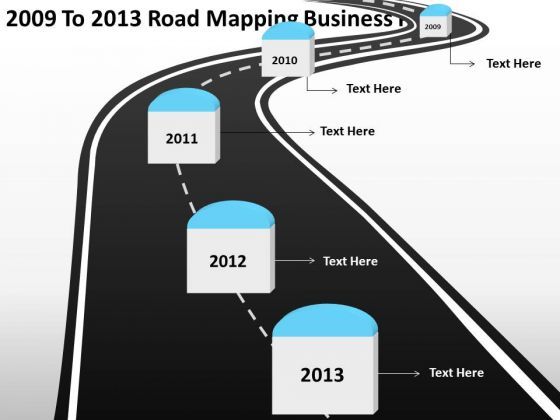 2009_to_2013_road_mapping_business_plan_powerpoint_templates_ppt_slides_graphics_1.jpg