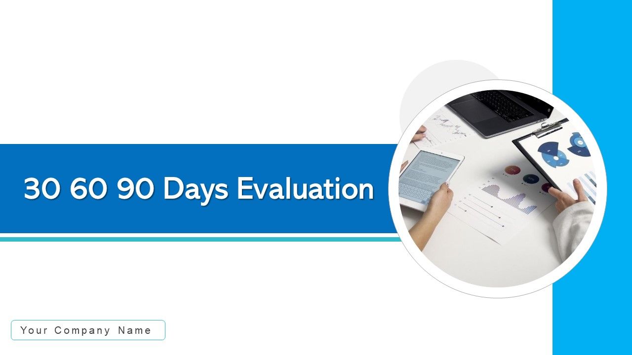 30_60_90_Days_Evaluation_Preparation_Plan_Ppt_PowerPoint_Presentation_Complete_Deck_With_Slides_Slide_1.jpg