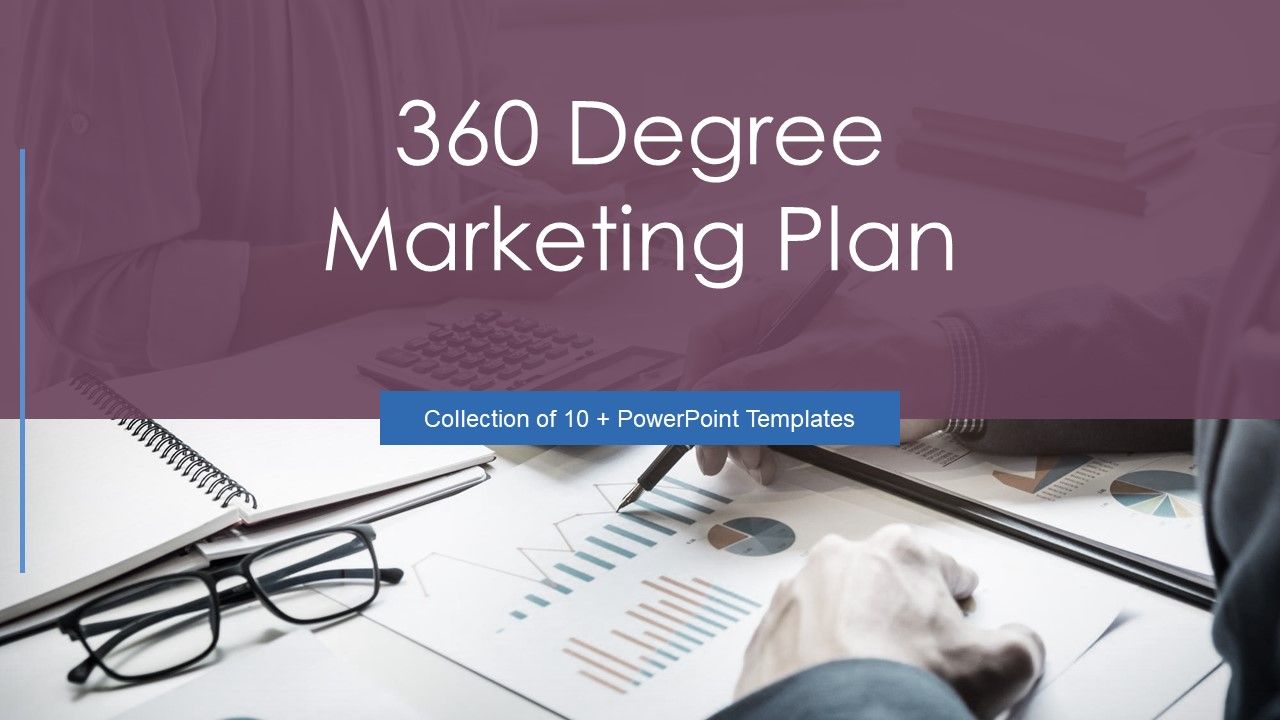 360_Degree_Marketing_Plan_Ppt_PowerPoint_Presentation_Complete_Deck_With_Slides_Slide_1.jpg