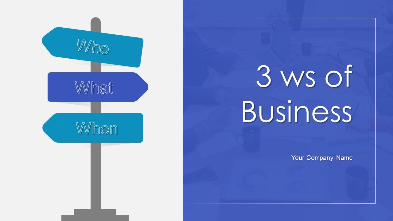 3_Ws_Of_Business_Ppt_PowerPoint_Presentation_Complete_Deck_With_Slides_Slide_1.jpg
