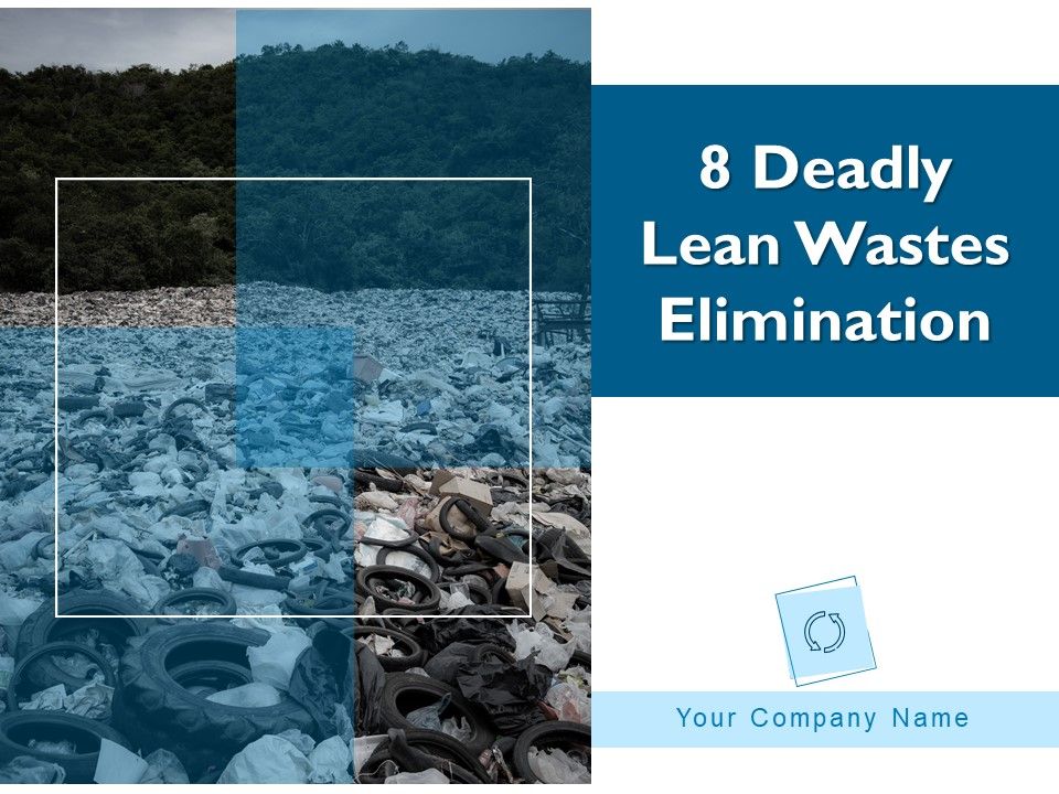 8_Deadly_Lean_Wastes_Elimination_Ppt_PowerPoint_Presentation_Complete_Deck_With_Slides_Slide_1.jpg