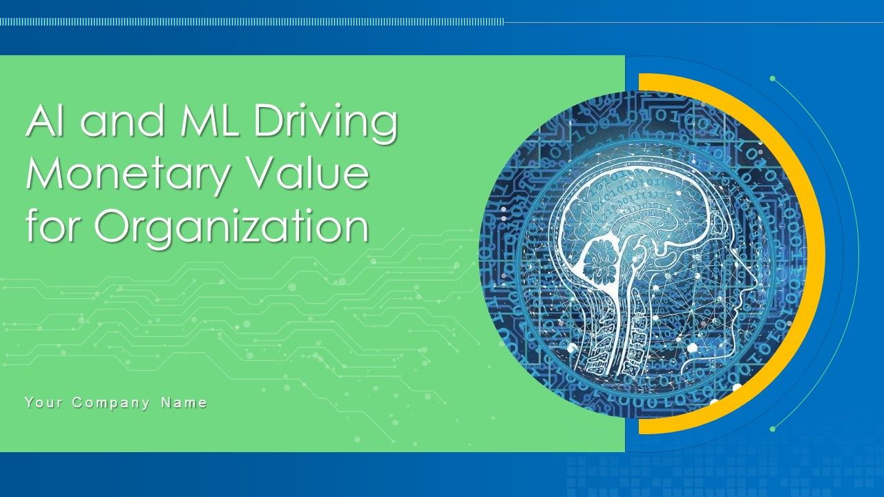 AI_And_ML_Driving_Monetary_Value_For_Organization_Ppt_PowerPoint_Presentation_Complete_Deck_With_Slides_Slide_1.jpg