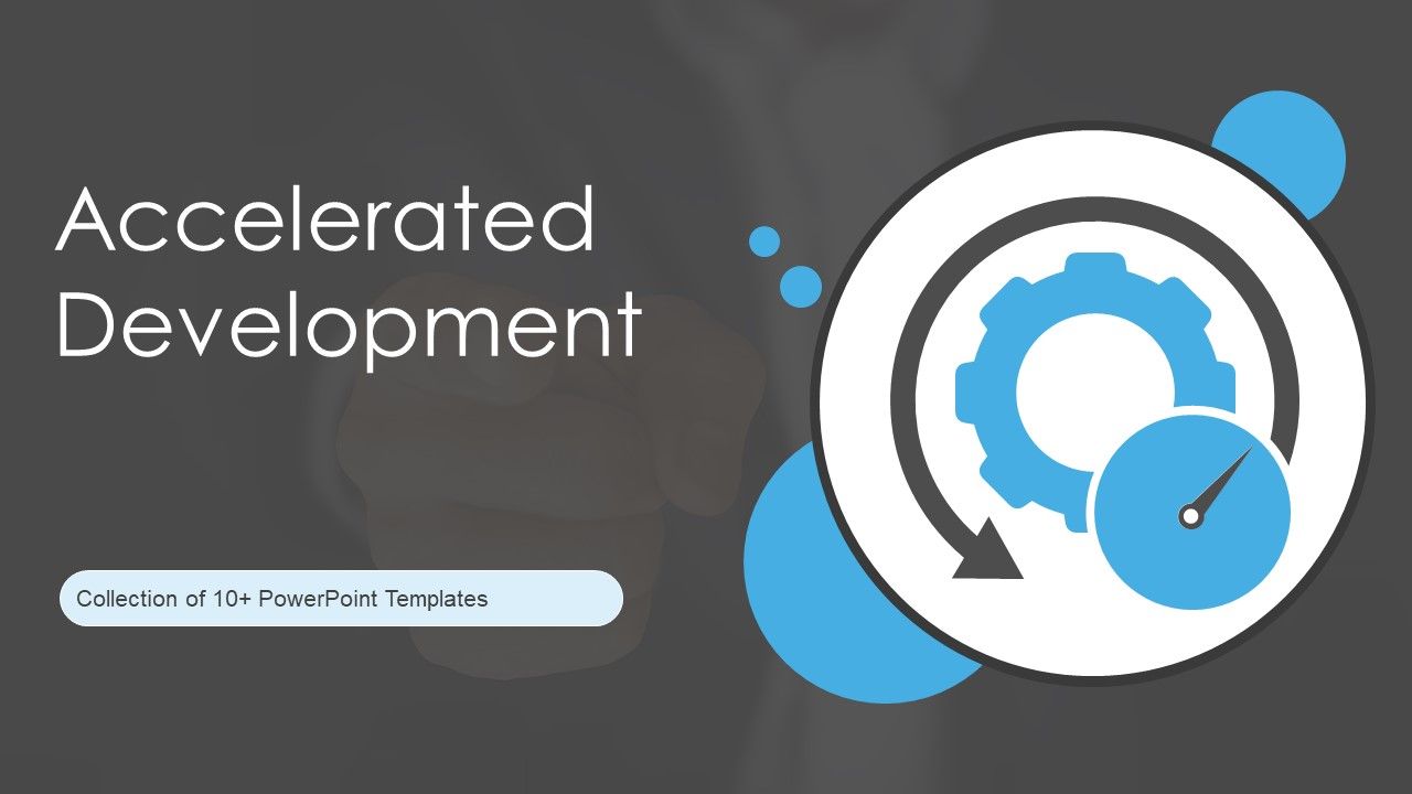 Accelerated_Development_Ppt_PowerPoint_Presentation_Complete_With_Slides_Slide_1.jpg