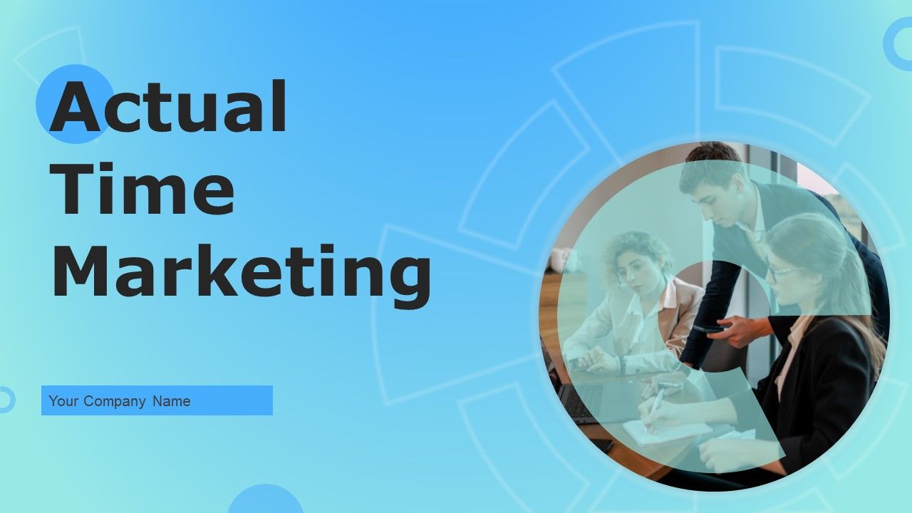 Actual_Time_Marketing_Ppt_PowerPoint_Presentation_Complete_Deck_With_Slides_Slide_1.jpg