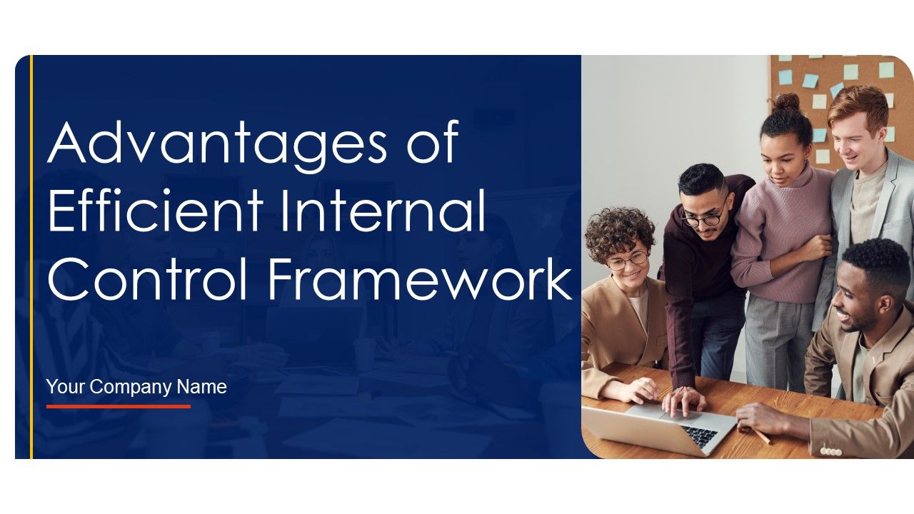 Advantages_Of_Efficient_Internal_Control_Framework_Ppt_PowerPoint_Presentation_Complete_Deck_With_Slides_Slide_1.jpg