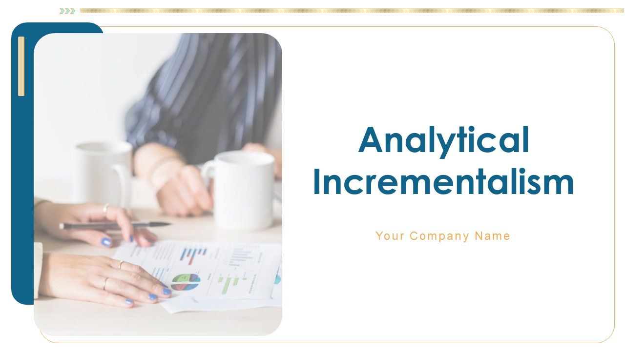 Analytical_Incrementalism_Ppt_PowerPoint_Presentation_Complete_Deck_With_Slides_Slide_1.jpg