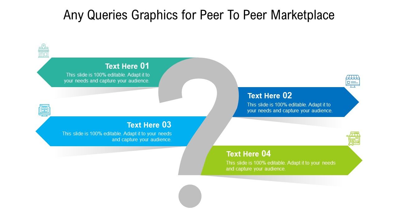 Any_Queries_Graphics_For_Peer_To_Peer_Marketplace_Ppt_PowerPoint_Presentation_File_Smartart_PDF_Slide_1.jpg