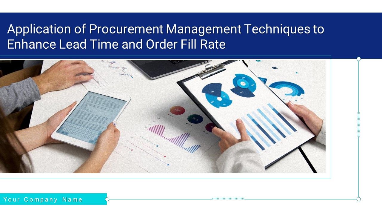Application_Of_Procurement_Management_Techniques_To_Enhance_Lead_Time_And_Order_Fill_Rate_Ppt_PowerPoint_Presentation_Complete_Deck_With_Slides_Slide_1.jpg