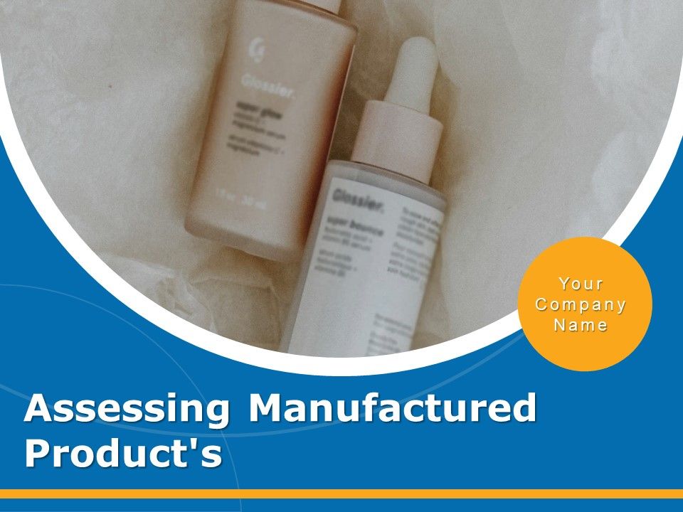 Assessing_Manufactured_Products_Analyze_Ppt_PowerPoint_Presentation_Complete_Deck_Slide_1.jpg
