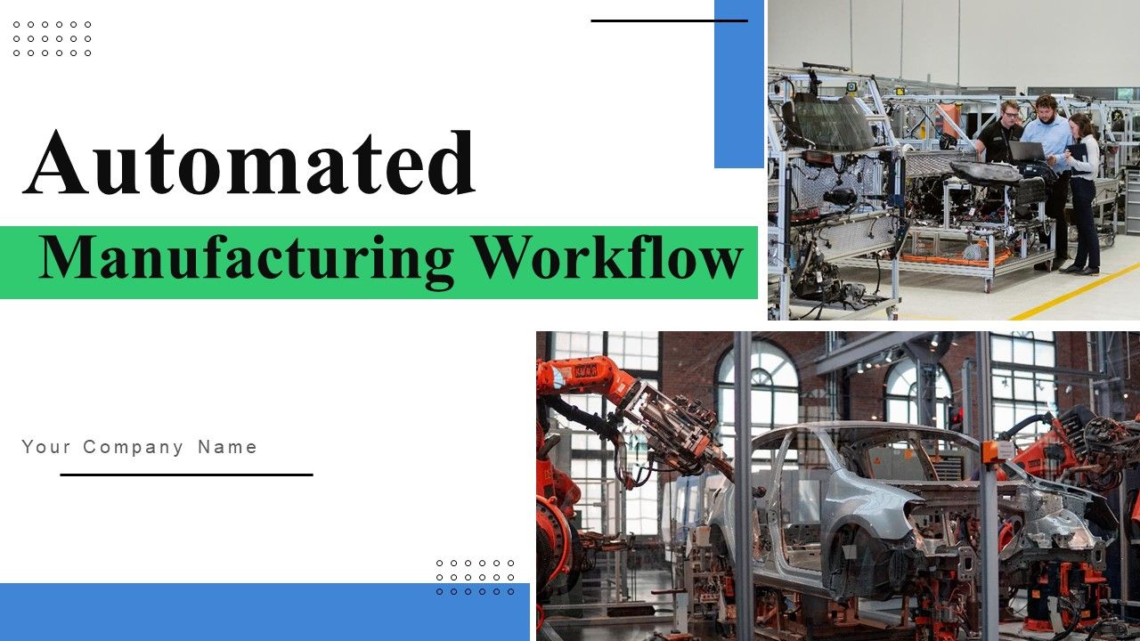 Automated_Manufacturing_Workflow_Ppt_PowerPoint_Presentation_Complete_Deck_With_Slides_Slide_1.jpg