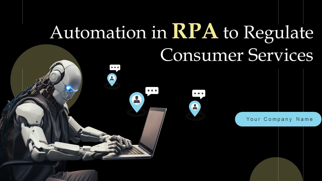Automation_In_RPA_To_Regulate_Consumer_Services_Ppt_PowerPoint_Presentation_Complete_Deck_With_Slides_Slide_1.jpg
