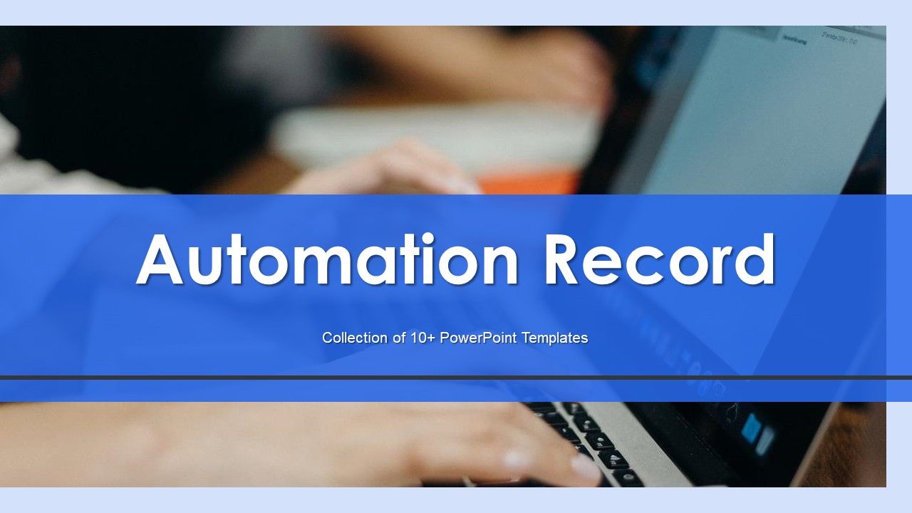 Automation_Record_Ppt_PowerPoint_Presentation_Complete_With_Slides_Slide_1.jpg