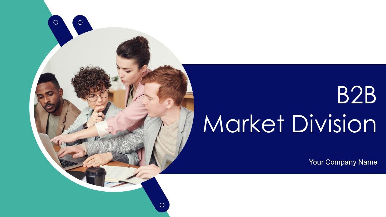 B2B_Market_Division_Ppt_PowerPoint_Presentation_Complete_Deck_With_Slides_Slide_1.jpg