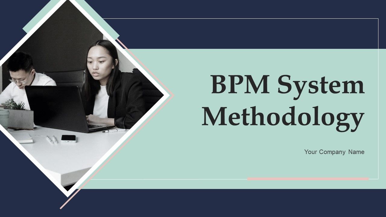BPM_System_Methodology_Ppt_PowerPoint_Presentation_Complete_Deck_With_Slides_Slide_1.jpg