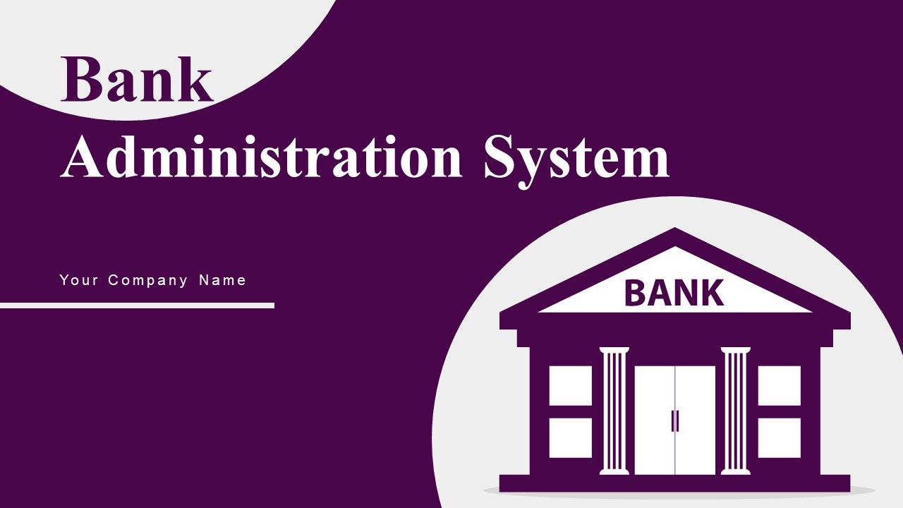 Bank_Administration_System_Ppt_PowerPoint_Presentation_Complete_Deck_Slide_1.jpg