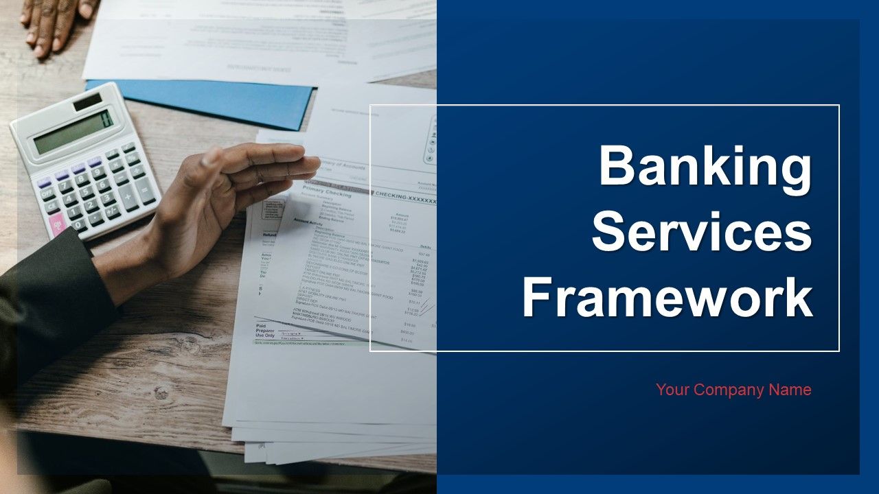 Banking_Services_Framework_Ppt_PowerPoint_Presentation_Complete_Deck_With_Slides_Slide_1.jpg