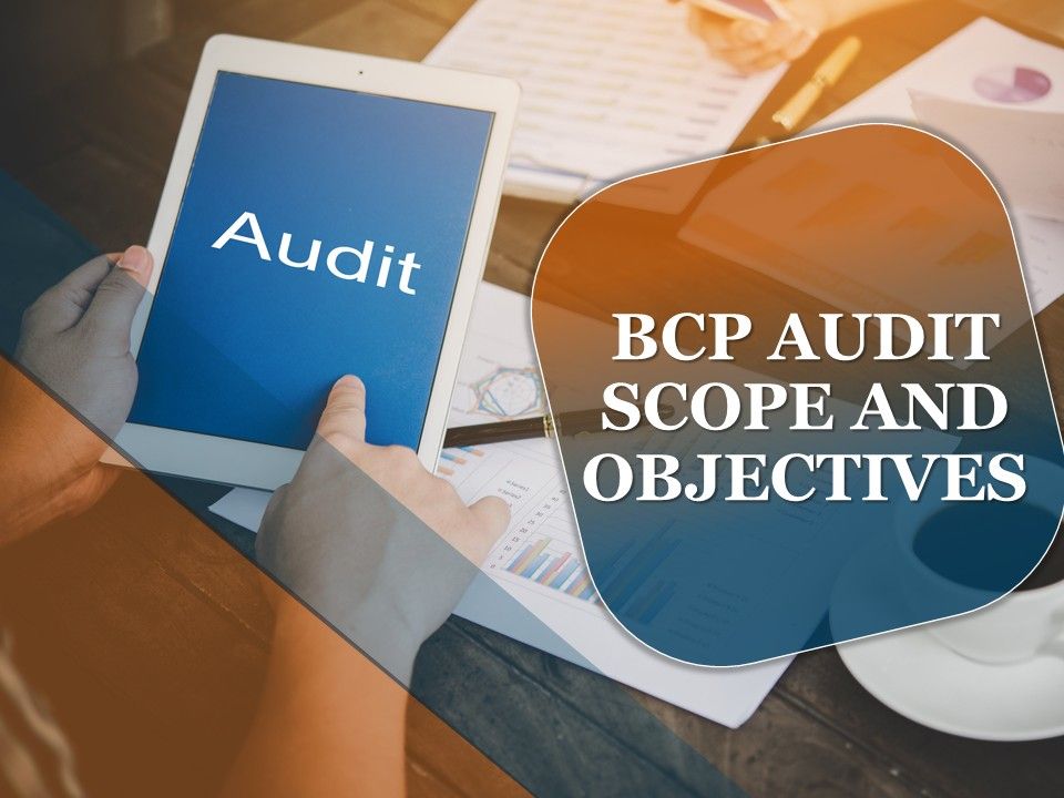 Bcp_Audit_Scope_And_Objectives_Ppt_PowerPoint_Presentation_Complete_Deck_With_Slides_Slide_1.jpg
