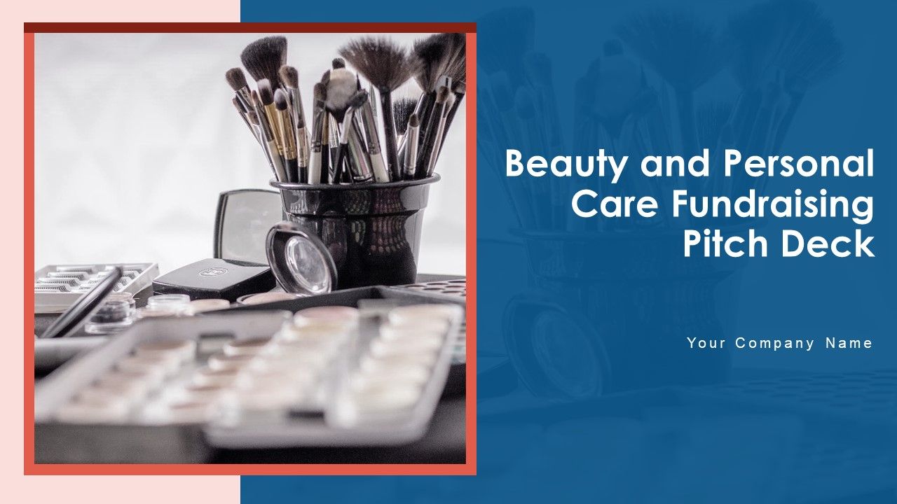Beauty_And_Personal_Care_Fundraising_Pitch_Deck_Ppt_PowerPoint_Presentation_Complete_Deck_With_Slides_Slide_1.jpg
