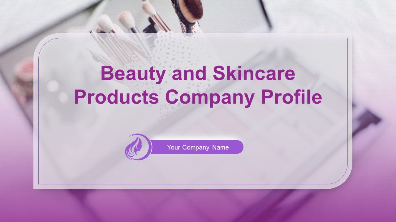 Beauty_And_Skincare_Products_Company_Profile_Ppt_PowerPoint_Presentation_Complete_Deck_With_Slides_Slide_1.jpg