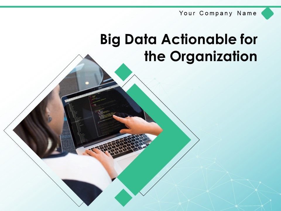 Big_Data_Actionable_For_The_Organization_Strategy_Cloud_Storage_Quality_Process_Ppt_PowerPoint_Presentation_Complete_Deck_Slide_1.jpg