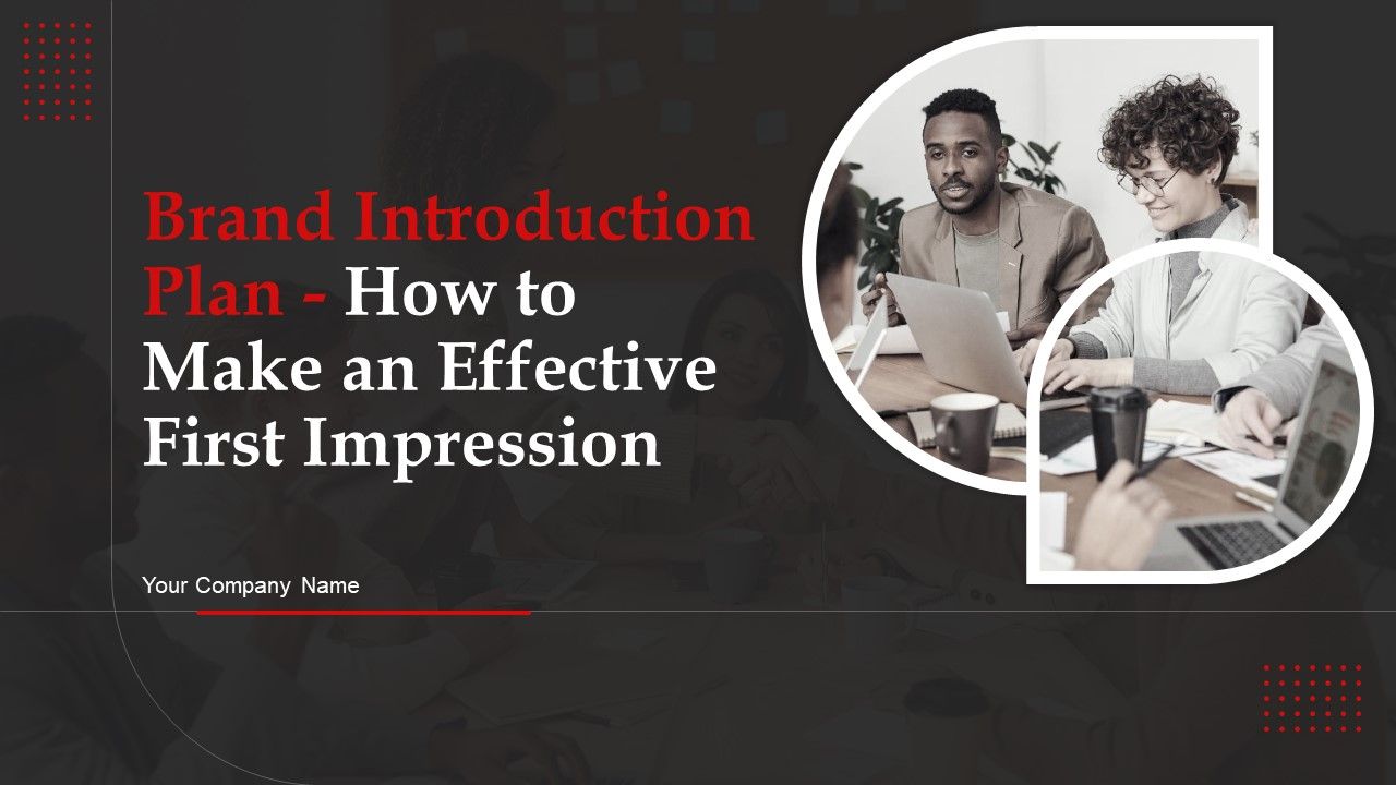 Brand_Introduction_Plan_How_To_Make_An_Effective_First_Impression_Ppt_PowerPoint_Presentation_Complete_Deck_With_Slides_Slide_1.jpg