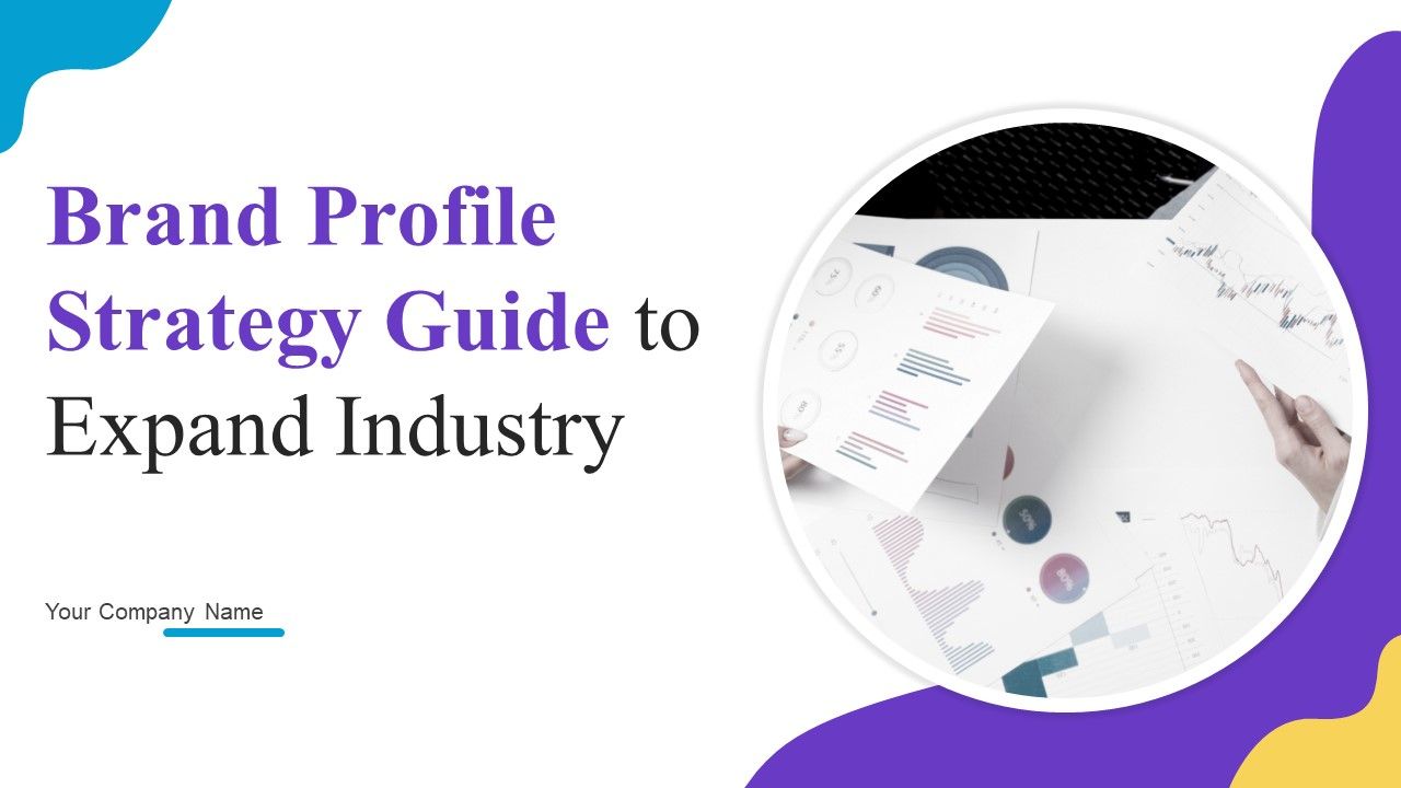 Brand_Profile_Strategy_Guide_To_Expand_Industry_Coverage_Ppt_PowerPoint_Presentation_Complete_Deck_With_Slides_Slide_1.jpg