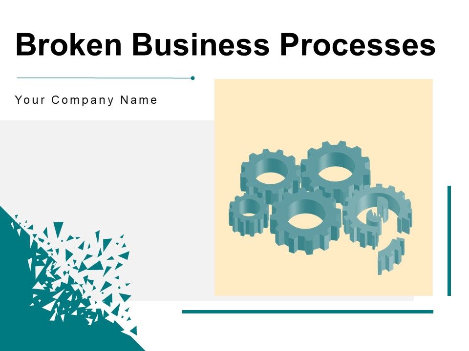Broken_Business_Processes_Organization_Customer_Ppt_PowerPoint_Presentation_Complete_Deck_Slide_1.jpg