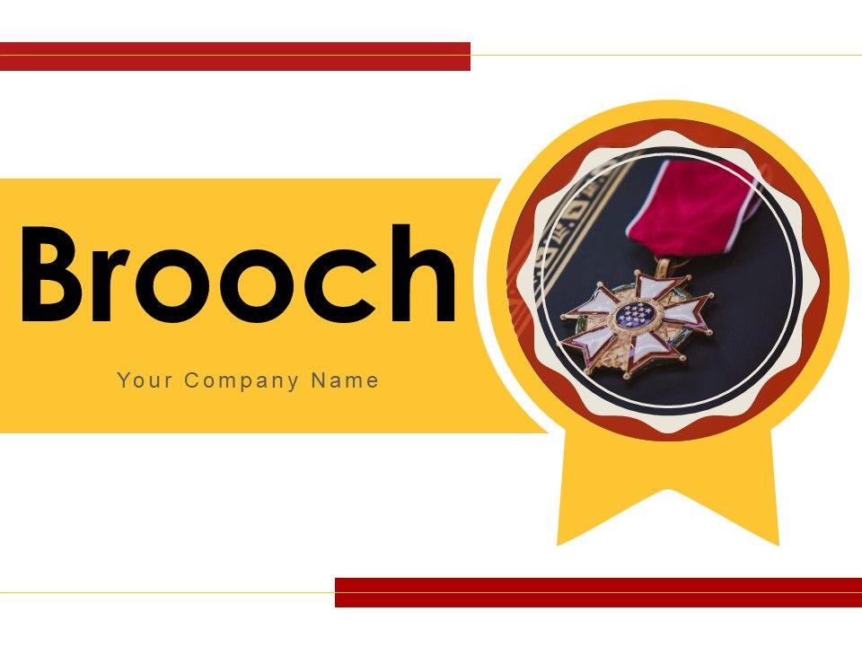 Brooch_Quality_Busines_Ppt_PowerPoint_Presentation_Complete_Deck_Slide_1.jpg