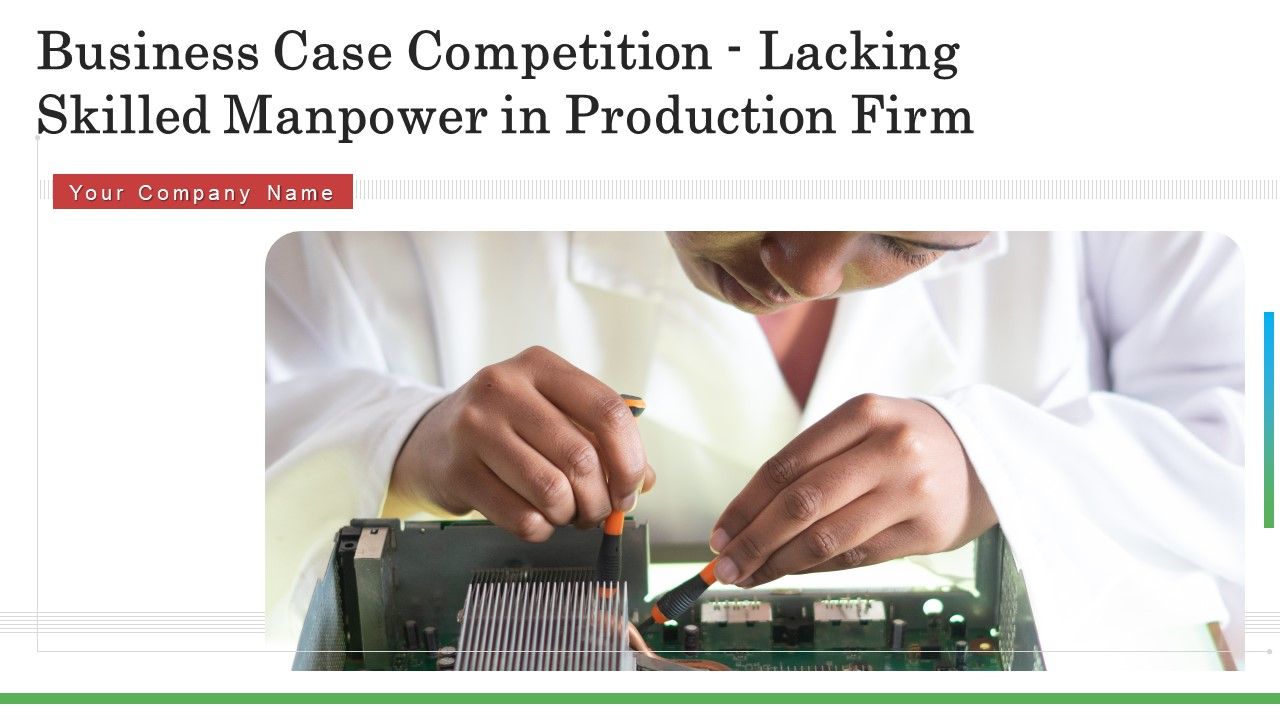 Business_Case_Competition_Lacking_Skilled_Manpower_In_Production_Firm_Ppt_PowerPoint_Presentation_Complete_With_Slides_Slide_1.jpg