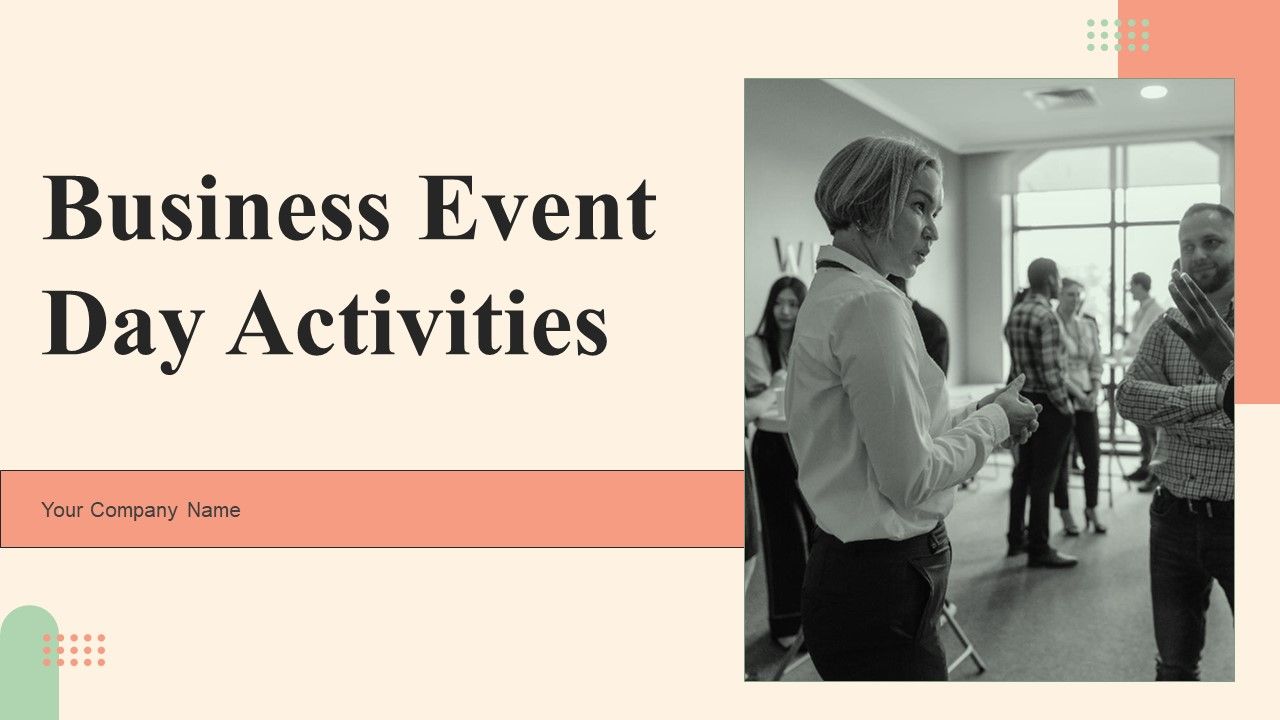 Business_Event_Day_Activities_Ppt_PowerPoint_Presentation_Complete_Deck_With_Slides_Slide_1.jpg
