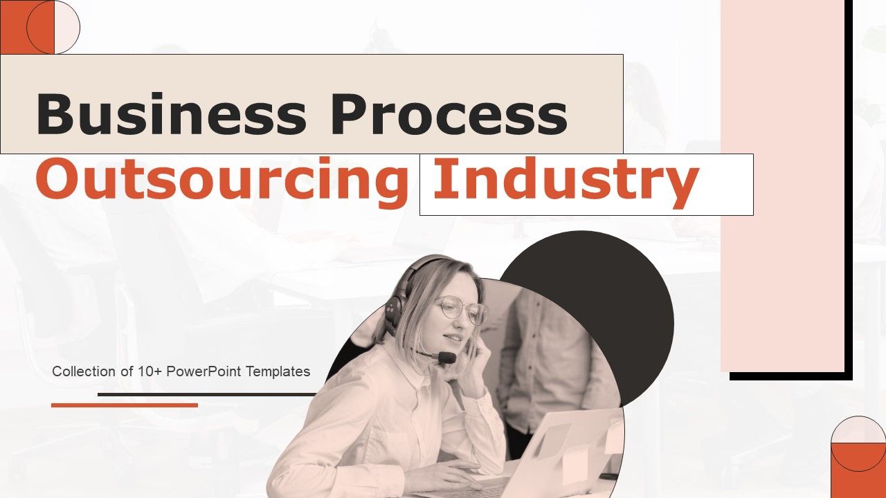 Business_Process_Outsourcing_Industry_Ppt_PowerPoint_Presentation_Complete_Deck_With_Slides_Slide_1.jpg