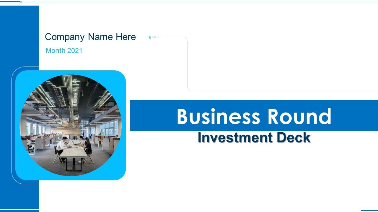 Business_Round_Investment_Deck_Ppt_PowerPoint_Presentation_Complete_With_Slides_Slide_1.jpg