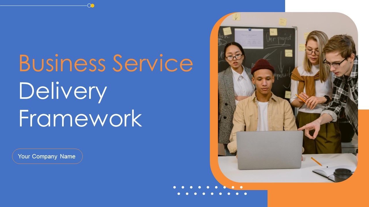 Business_Service_Delivery_Framework_Ppt_PowerPoint_Presentation_Complete_Deck_With_Slides_Slide_1.jpg