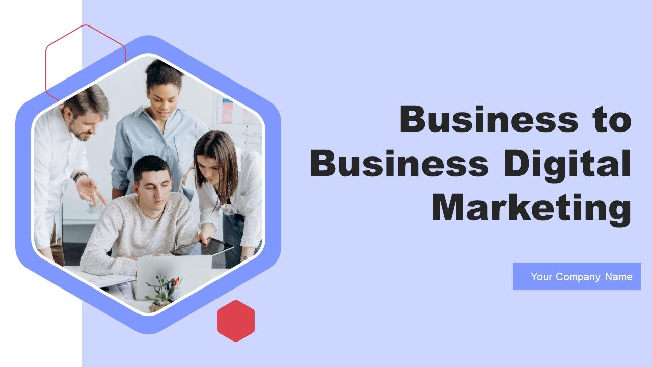 Business_To_Business_Digital_Marketing_Ppt_PowerPoint_Presentation_Complete_Deck_With_Slides_Slide_1.jpg