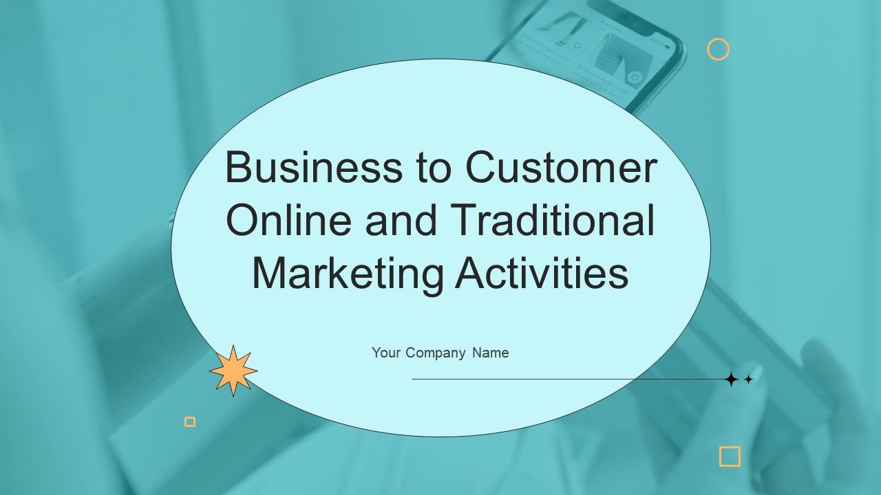 Business_To_Customer_Online_And_Traditional_Marketing_Activities_Ppt_PowerPoint_Presentation_Complete_Deck_With_Slides_Slide_1.jpg