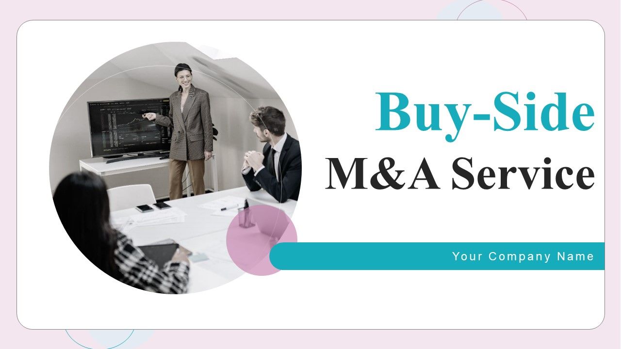Buy_Side_M_And_A_Service_Ppt_PowerPoint_Presentation_Complete_Deck_With_Slides_Slide_1.jpg