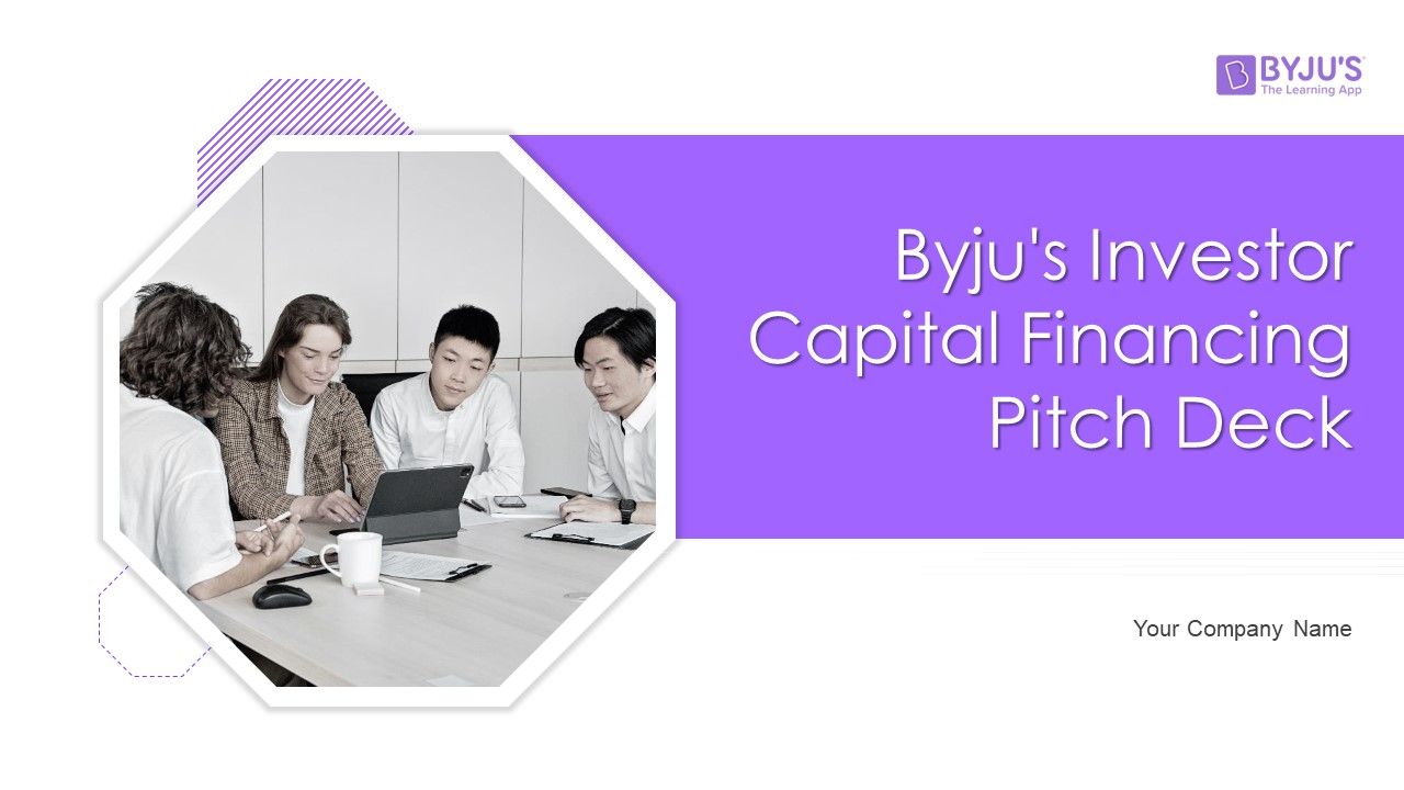 Byjus_Investor_Capital_Financing_Pitch_Deck_Ppt_PowerPoint_Presentation_Complete_Deck_With_Slides_Slide_1.jpg