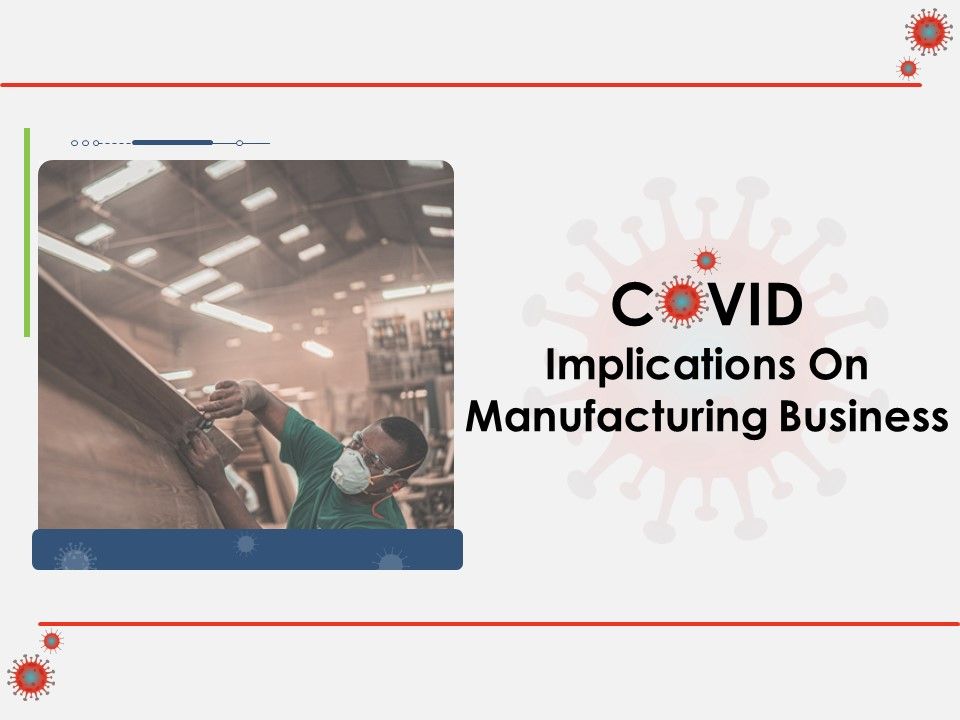 COVID_Implications_On_Manufacturing_Business_Ppt_PowerPoint_Presentation_Complete_Deck_With_Slides_Slide_1.jpg