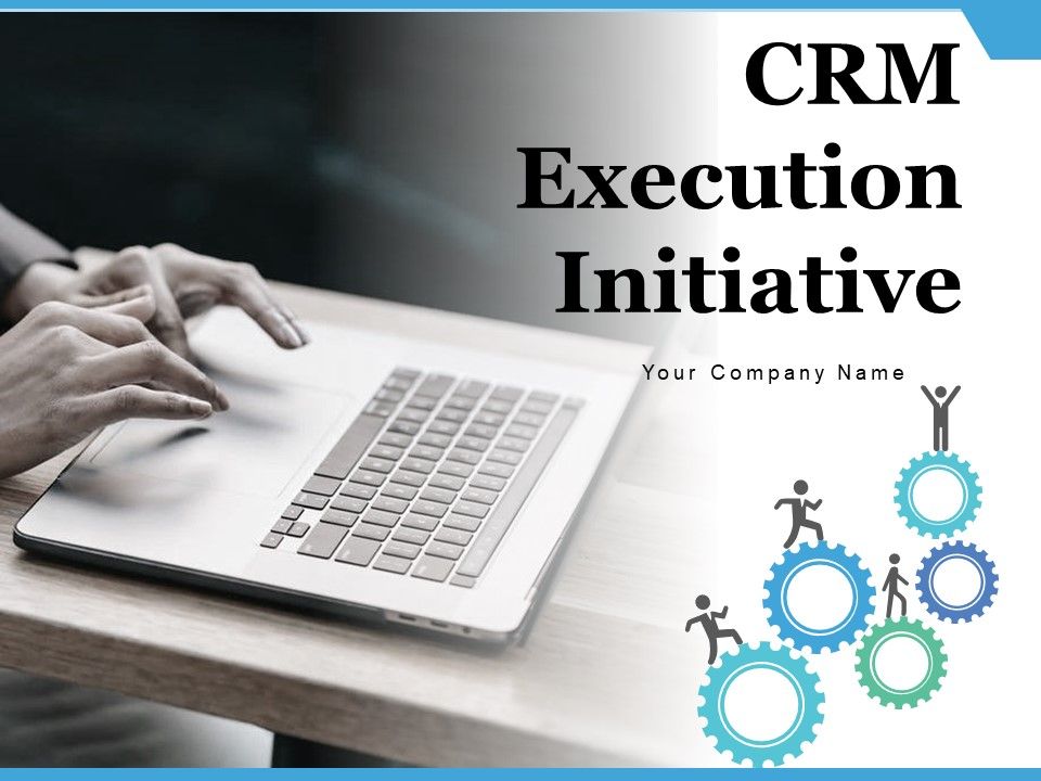 CRM_Execution_Initiative_Management_Implementation_Ppt_PowerPoint_Presentation_Complete_Deck_Slide_1.jpg