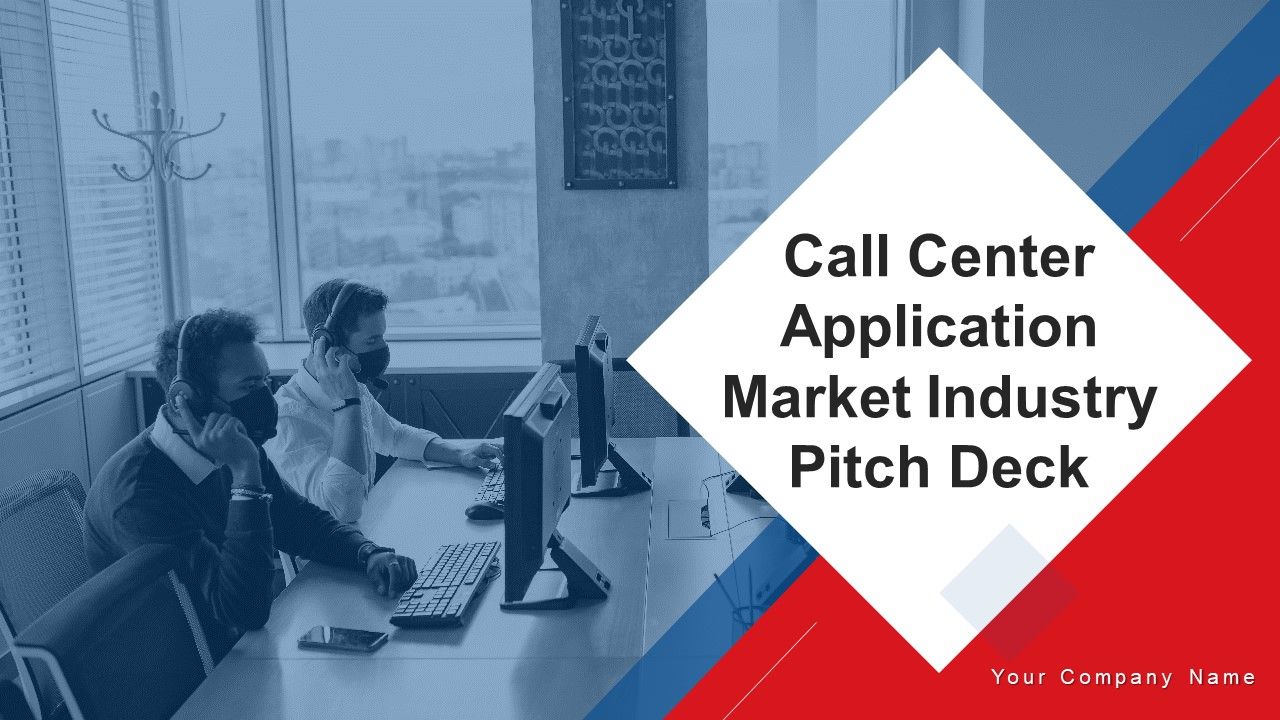 Call_Center_Application_Market_Industry_Pitch_Deck_Ppt_PowerPoint_Presentation_Complete_Deck_With_Slides_Slide_1.jpg