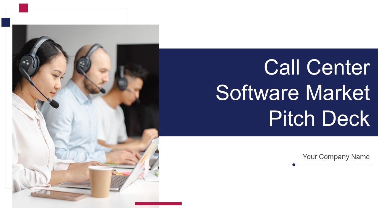 Call_Center_Software_Market_Pitch_Deck_Ppt_PowerPoint_Presentation_Complete_Deck_With_Slides_Slide_1.jpg