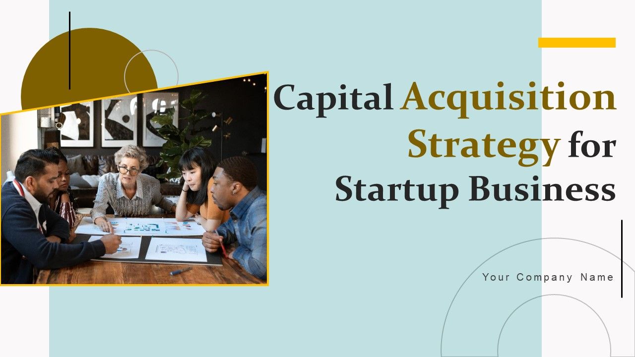 Capital_Acquisition_Strategy_For_Startup_Business_Ppt_PowerPoint_Presentation_Complete_Deck_With_Slides_Slide_1.jpg