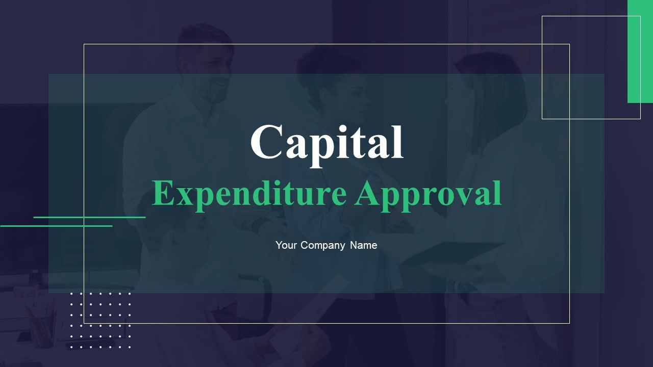 Capital_Expenditure_Approval_Ppt_PowerPoint_Presentation_Complete_Deck_With_Slides_Slide_1.jpg