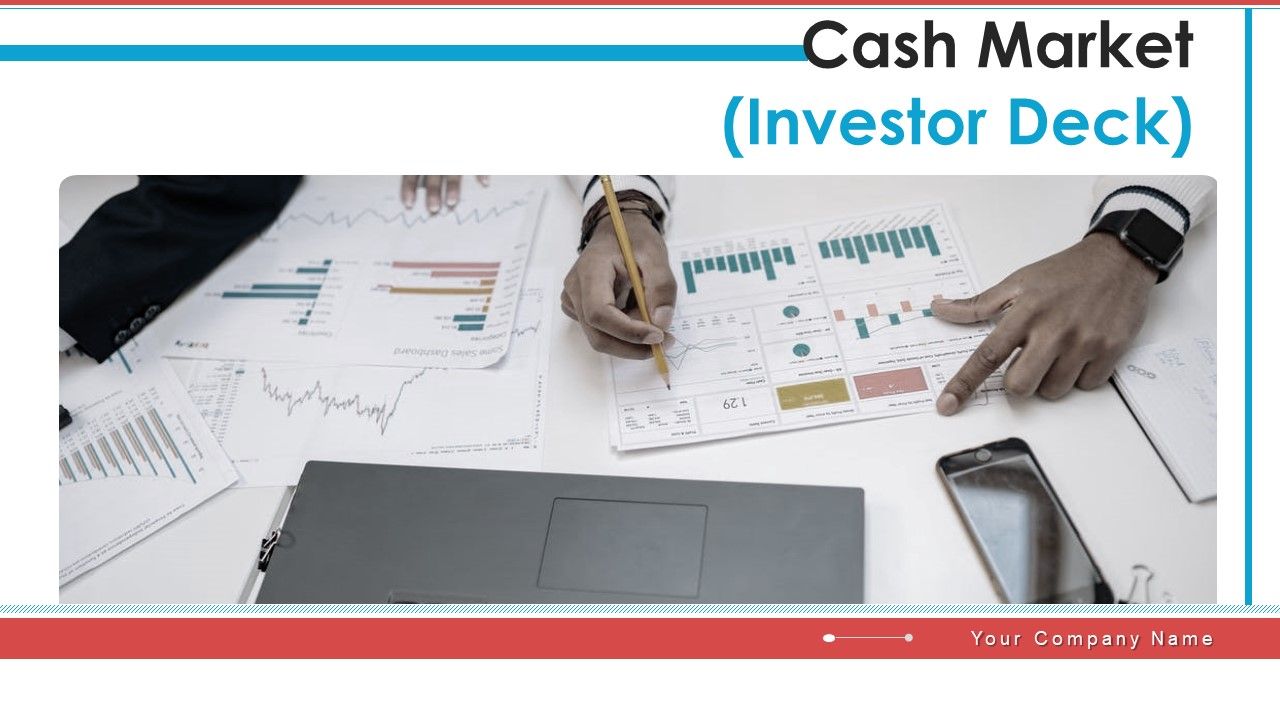 Cash_Market_Investor_Deck_Ppt_PowerPoint_Presentation_Complete_Deck_With_Slides_Slide_1.jpg