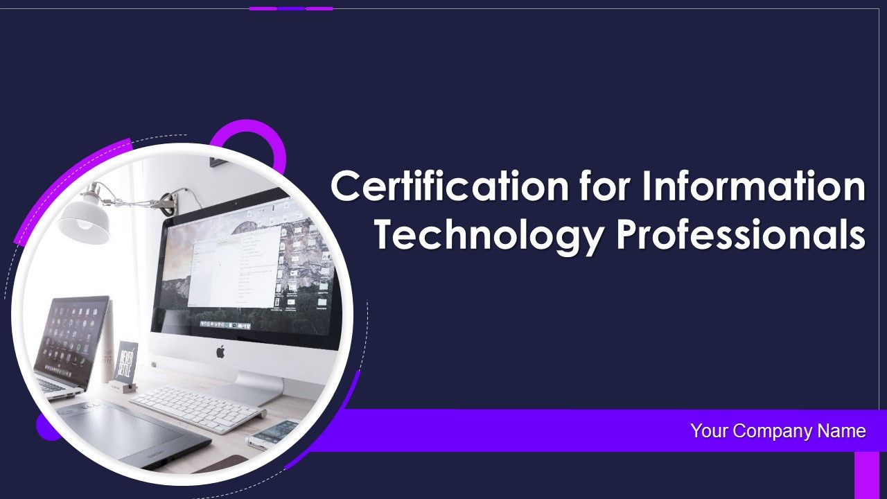 Certification_For_Information_Technology_Professionals_Ppt_PowerPoint_Presentation_Complete_Deck_With_Slides_Slide_1.jpg