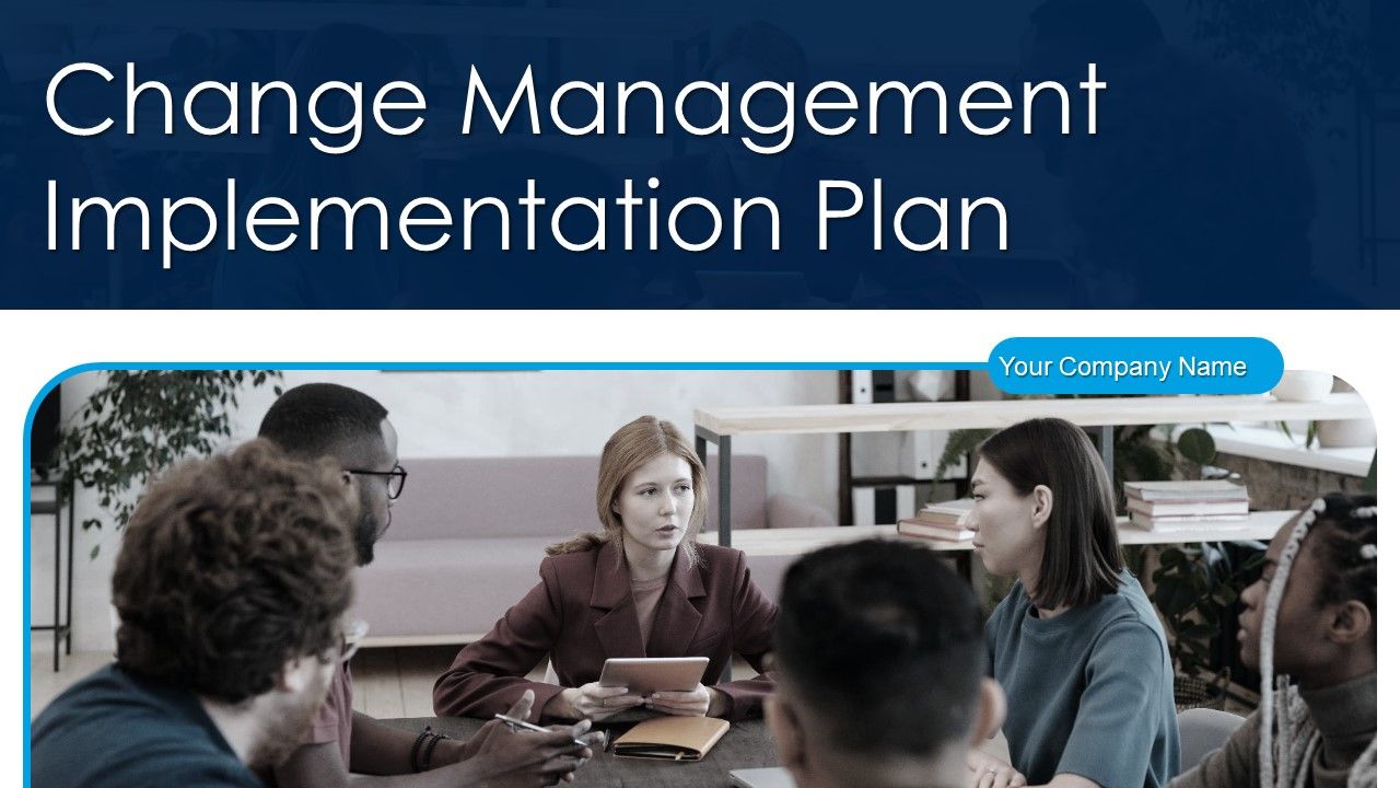 Change_Management_Implementation_Plan_Ppt_PowerPoint_Presentation_Complete_With_Slides_Slide_1.jpg