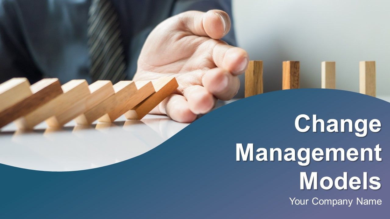 Change_Management_Models_Ppt_PowerPoint_Presentation_Complete_Deck_With_Slides_Slide_1.jpg