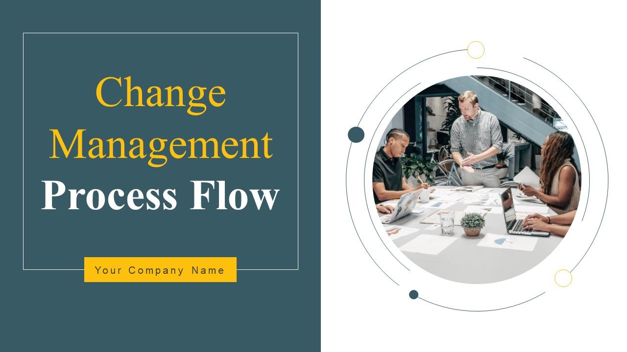 Change_Management_Process_Flow_Ppt_PowerPoint_Presentation_Complete_Deck_With_Slides_Slide_1.jpg