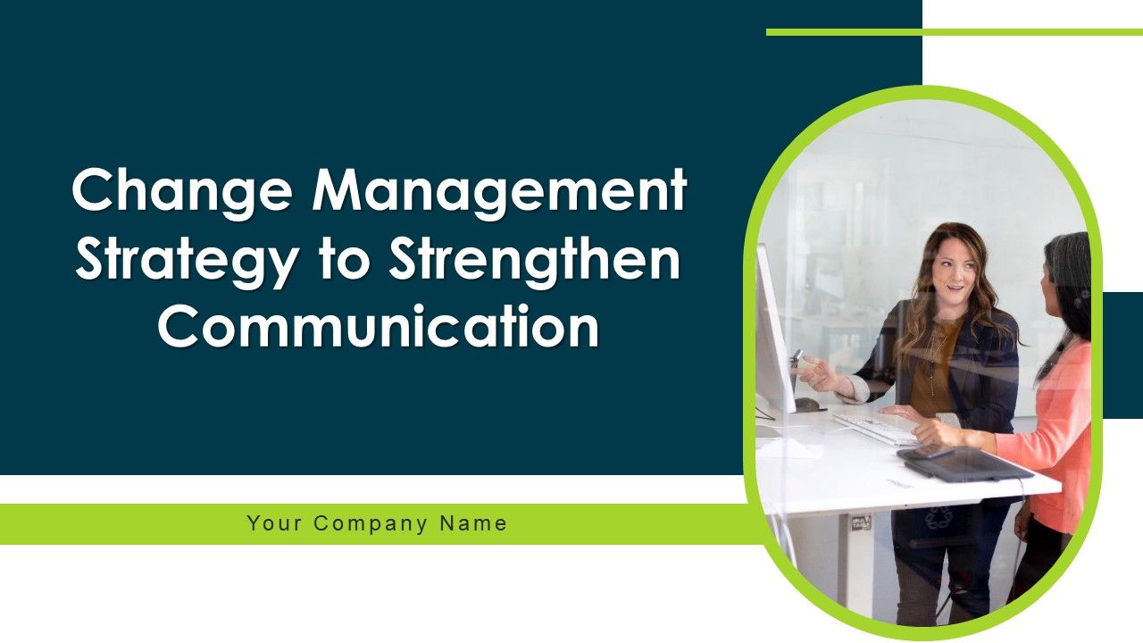 Change_Management_Strategy_To_Strengthen_Communication_Ppt_PowerPoint_Presentation_Complete_Deck_With_Slides_Slide_1.jpg
