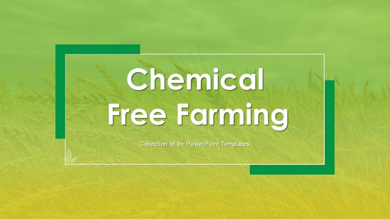 Chemical_Free_Farming_Ppt_PowerPoint_Presentation_Complete_With_Slides_Slide_1.jpg